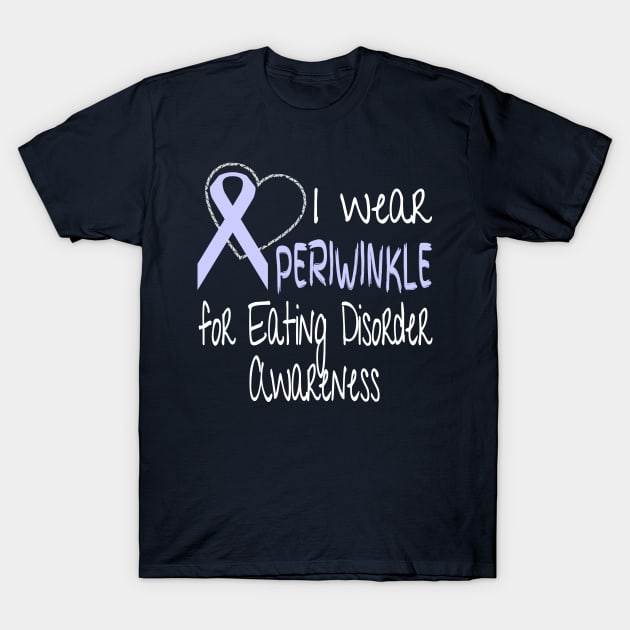 I Wear Periwinkle For Eating Disorder Awareness T-Shirt by nikkidawn74